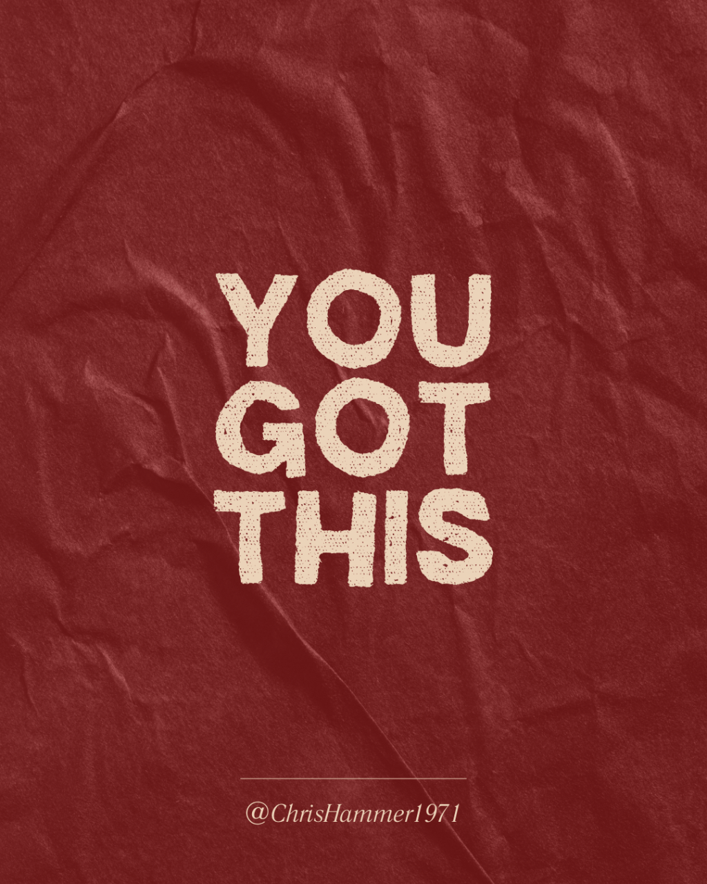 You Got This…